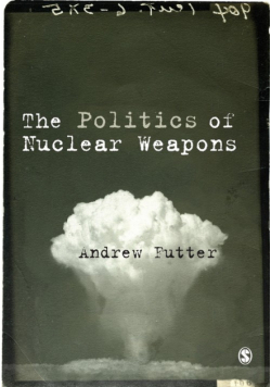 The Politics of Nuclear Weapons