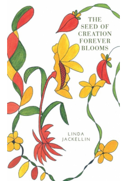 The Seed of Creation Forever Blooms