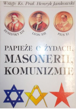 Papieże o Żydach Masonerii komunizmie