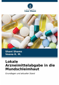 Lokale Arzneimittelabgabe in die Mundschleimhaut