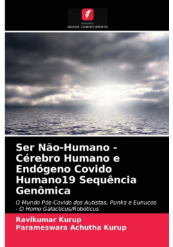 Ser Não-Humano - Cérebro Humano e Endógeno Covido Humano19 Sequência Genômica