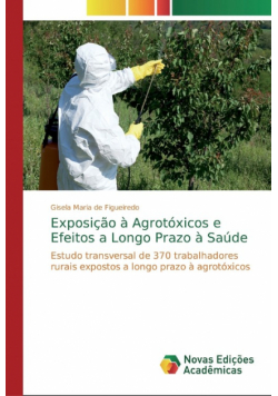 Exposição à Agrotóxicos e Efeitos a Longo Prazo à Saúde