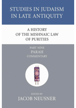 A History of the Mishnaic Law of Purities, Part 9