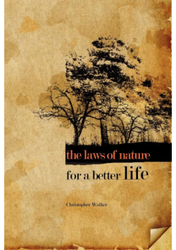 The Laws of Nature for a Better Life