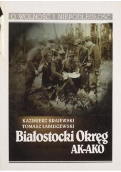 Białostocki Okręg AK AKO VII 1944 VIII 1945