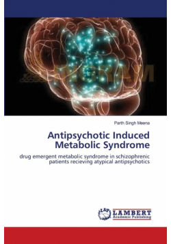 Antipsychotic Induced Metabolic Syndrome
