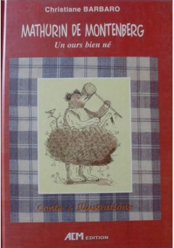 Mathurin de Montenberg Un ours bien ne