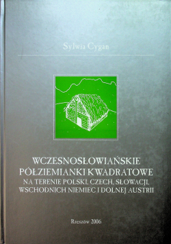 Wczesnosłowiańskie półziemianki kwadratowe