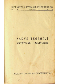 Zarys teologji ascetycznej i mistycznej Tom I 1928 r