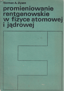 Promieniowanie rentgenowskie w fizyce atomowej  i jądrowej