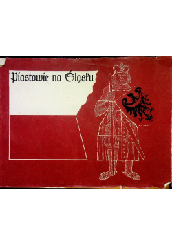 Piastowie na Śląsku