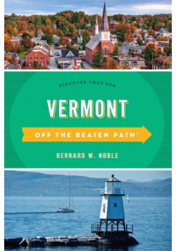 Vermont Off the Beaten Path®