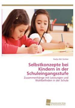 Selbstkonzepte bei Kindern in der Schuleingangsstufe