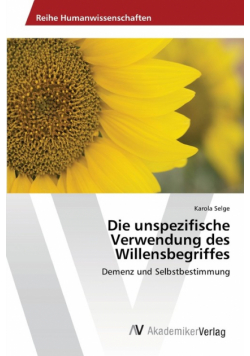 Die unspezifische Verwendung des Willensbegriffes