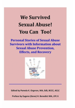 We Survived Sexual Abuse! You Can Too!