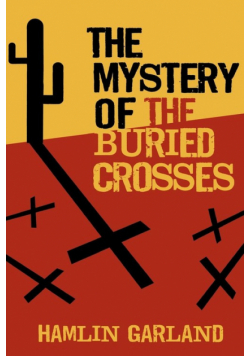 The Mystery of the Buried Crosses