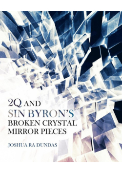 2Q and Sin Byron'S Broken Crystal Mirror Pieces