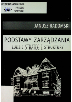Podstawy zarządzania ludzie strategie struktury