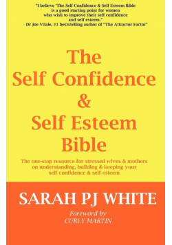 The Self Confidence & Self Esteem Bible