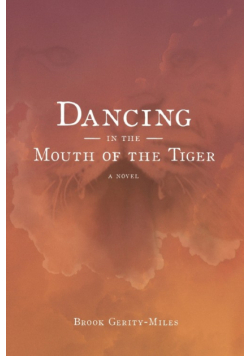 Dancing In The Mouth Of The Tiger