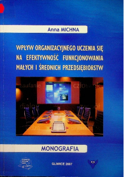 Wpływ Organizacyjnego Uczenia Się Na Efektywność Funkcjonowania małych i średnich przedsiębiorstw