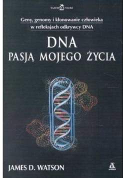 DNA pasją mojego życia