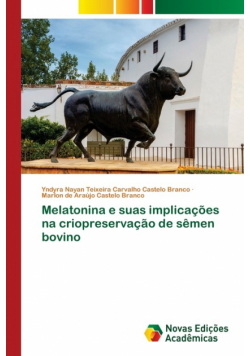 Melatonina e suas implicações na criopreservação de sêmen bovino