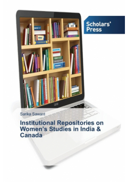 Institutional Repositories on Women's Studies in India & Canada