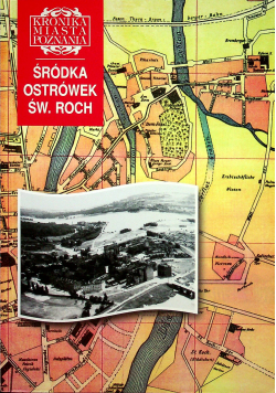 Kronika miasta Poznania Śródka Ostrówek św Roch