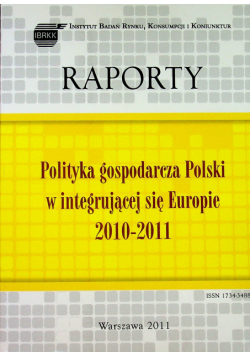 Raporty polityka gospodarcza polski w integrującej się Europie 2010 2011