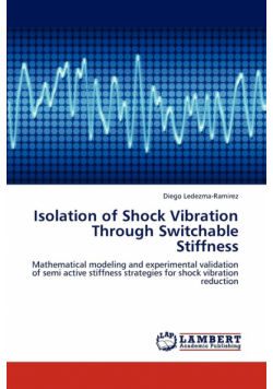 Isolation of Shock Vibration Through Switchable Stiffness