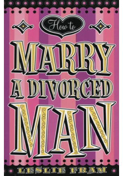 How to Marry a Divorced Man