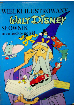Wielki ilustrowany słownik niemiecko polski Disney