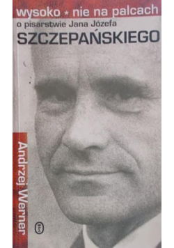 O pisarstwie Jana Józefa Szczepańskiego