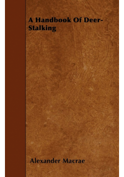 A Handbook Of Deer-Stalking