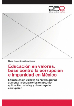 Educación en valores, base contra la corrupción e impunidad en México