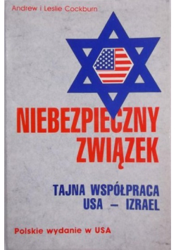 Niebezpieczny związek Tajna współpraca USA  Izrael