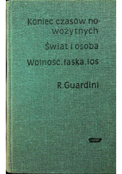 Koniec czasów nowożytnych Świat i osoba  Wolność łaska los