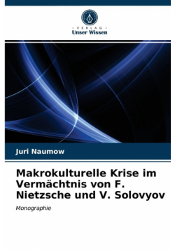 Makrokulturelle Krise im Vermächtnis von F. Nietzsche und V. Solovyov