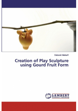 Creation of Play Sculpture using Gourd Fruit Form