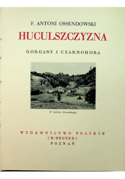 Huculszczyzna Gorgany i Czarnohora 1936 r.
