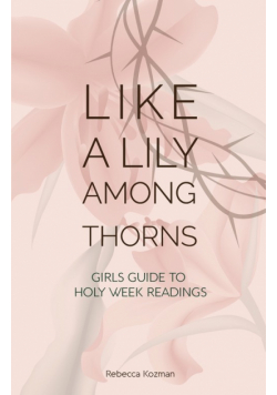 Like a Lily Among Thorns