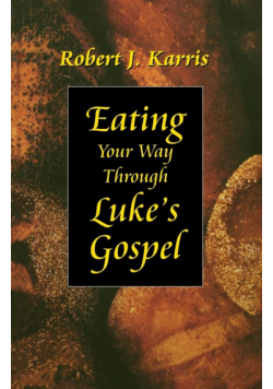 Eating Your Way Through Luke's Gospel