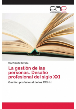 La gestión de las personas. Desafio profesional del siglo XXI