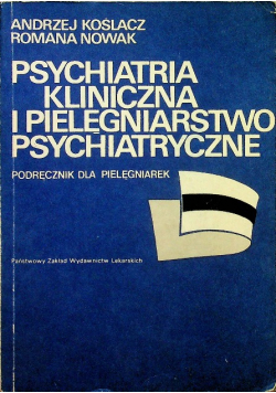 Psychiatria kliniczna i pielęgniarstwo psychiatryczne