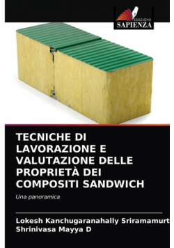 Tecniche Di Lavorazione E Valutazione Delle Proprietà Dei Compositi Sandwich