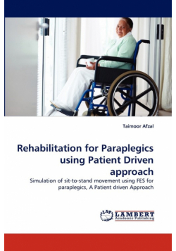 Rehabilitation for Paraplegics Using Patient Driven Approach