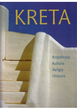 Kreta Krajobrazy Kultura Religia Historia