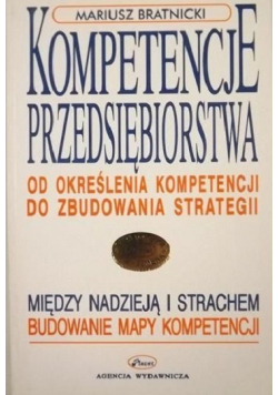 Kompetencje przedsiębiorstwa od określania kompetencji do zbudowania strategii