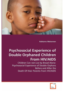 Psychosocial Experience of Double Orphaned Children From HIV/AIDS